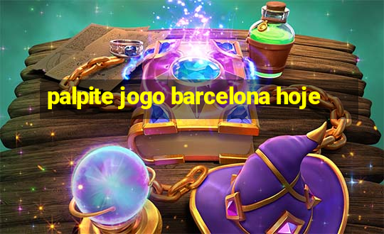 palpite jogo barcelona hoje