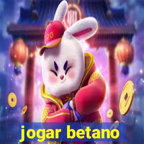 jogar betano