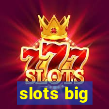 slots big