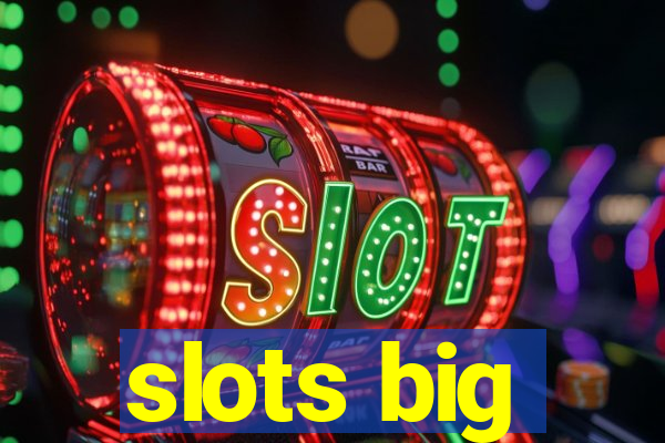 slots big