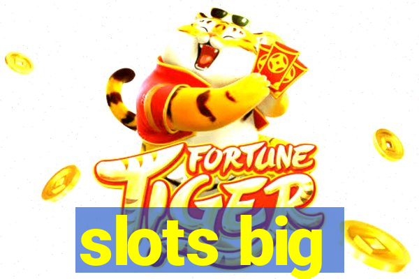 slots big