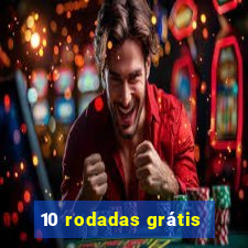 10 rodadas grátis