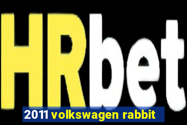 2011 volkswagen rabbit