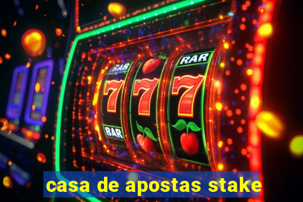 casa de apostas stake