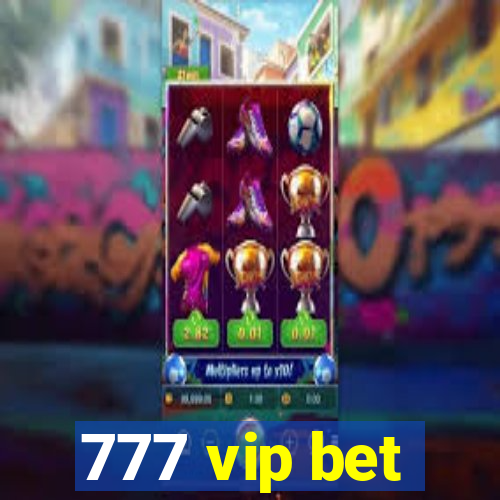 777 vip bet