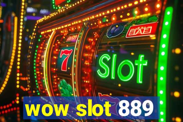 wow slot 889