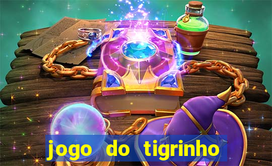 jogo do tigrinho oficial baixar