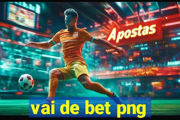 vai de bet png