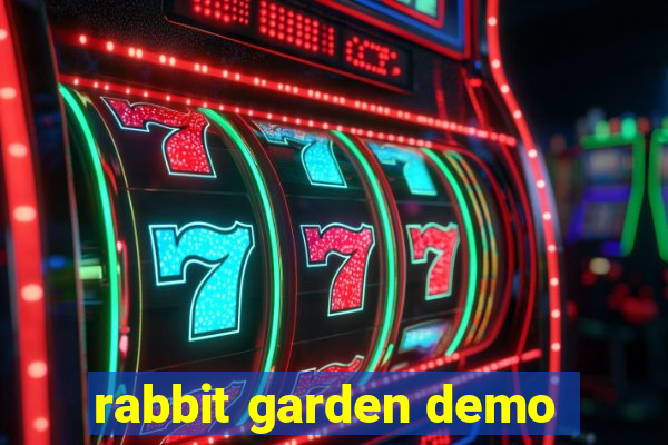 rabbit garden demo