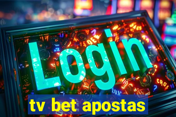 tv bet apostas