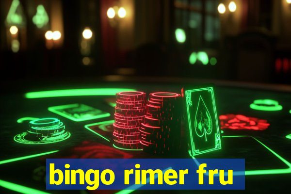 bingo rimer fru