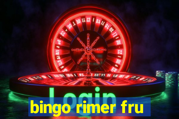 bingo rimer fru