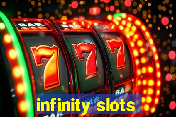 infinity slots