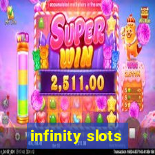 infinity slots