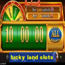 lucky land slots