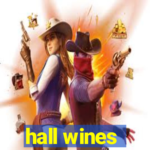 hall wines