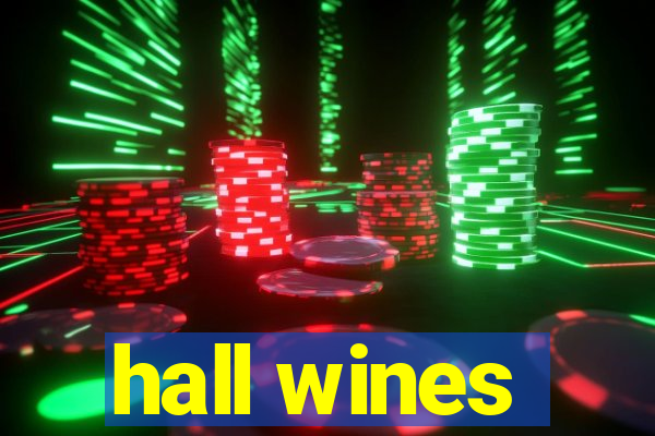 hall wines