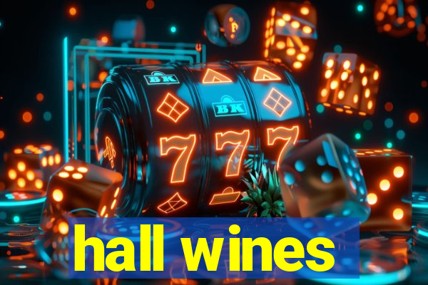 hall wines