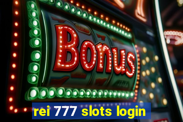 rei 777 slots login