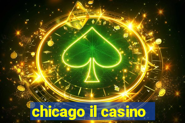 chicago il casino