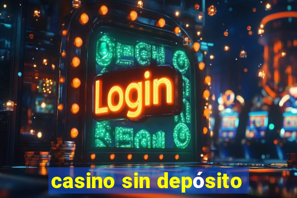 casino sin depósito