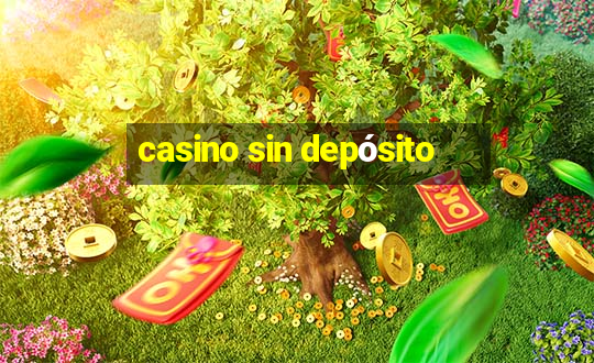 casino sin depósito