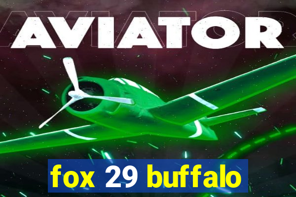 fox 29 buffalo