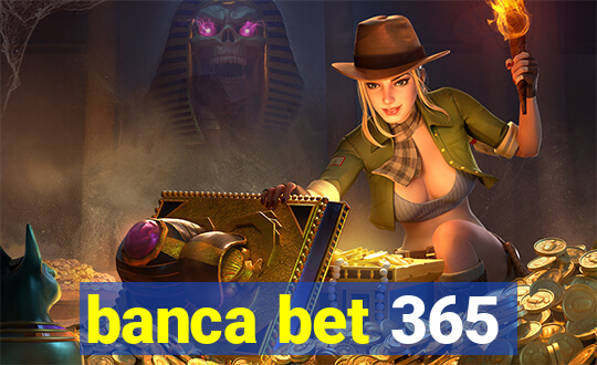 banca bet 365