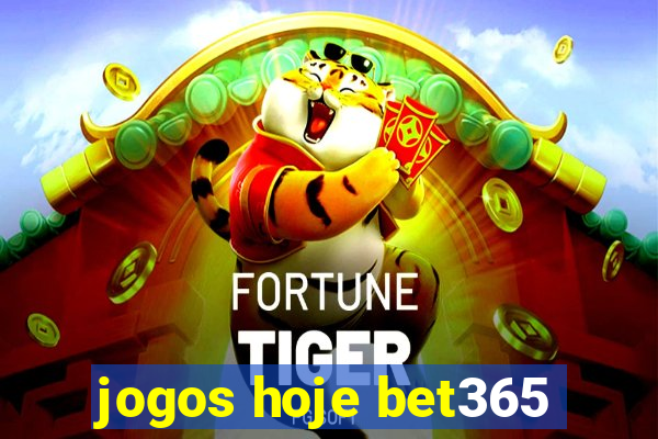 jogos hoje bet365