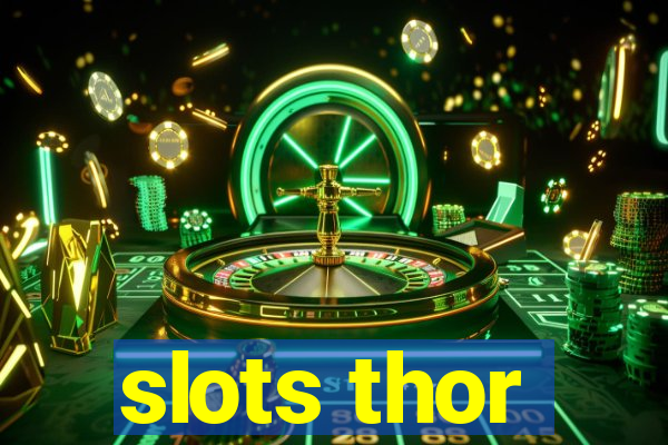 slots thor