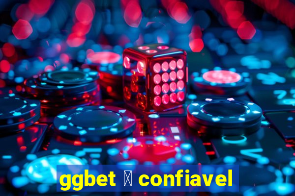 ggbet 茅 confiavel