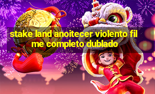 stake land anoitecer violento filme completo dublado