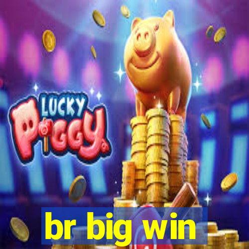 br big win