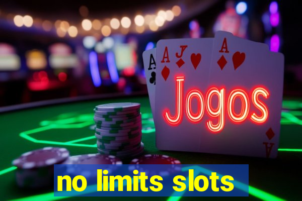 no limits slots