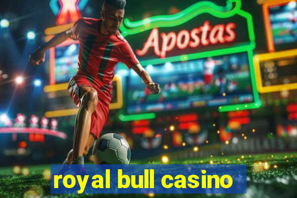 royal bull casino