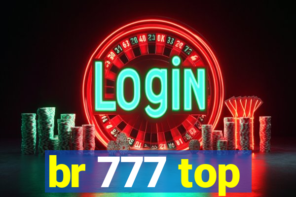 br 777 top