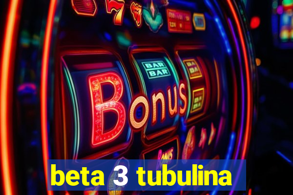 beta 3 tubulina