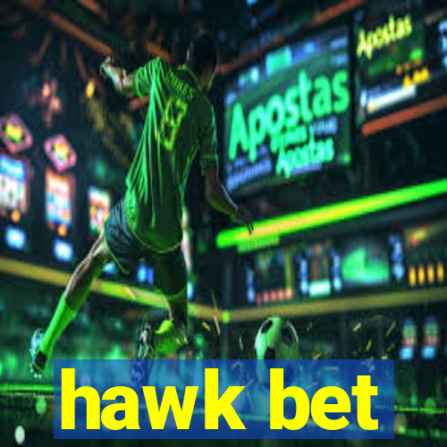 hawk bet