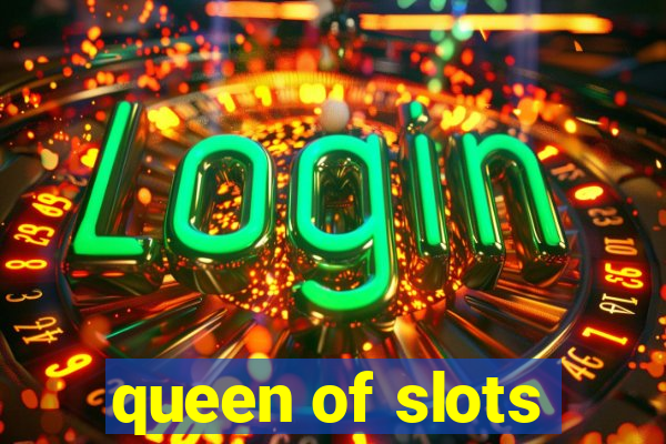 queen of slots