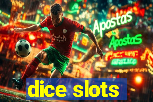 dice slots