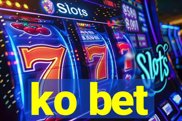 ko bet