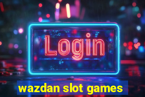 wazdan slot games