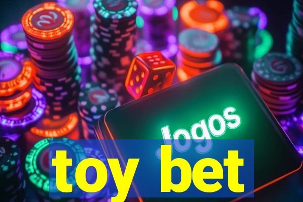 toy bet