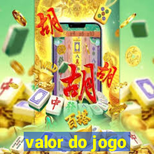 valor do jogo