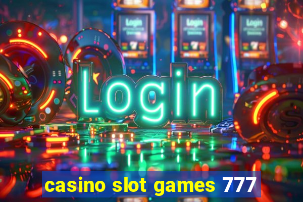 casino slot games 777