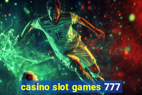 casino slot games 777