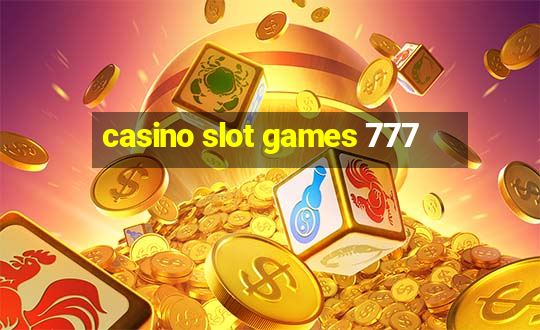 casino slot games 777