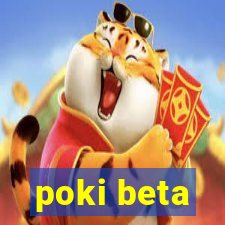 poki beta