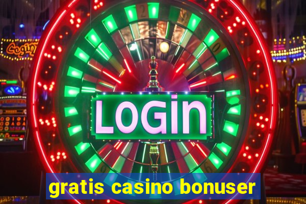 gratis casino bonuser