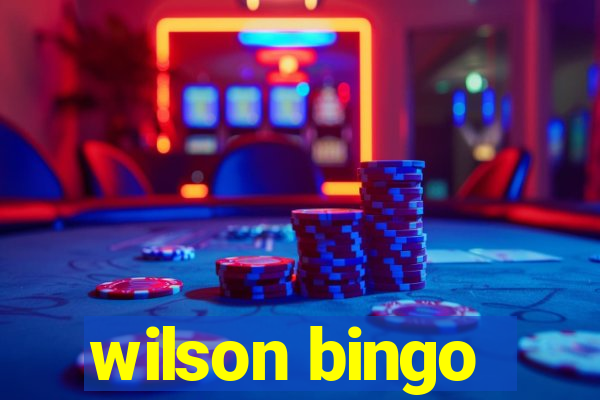 wilson bingo